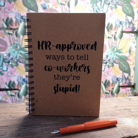 A5 Spiral-Bound Kraft Notebook - HR-approved Ways to Tell Co-Workers They're Stupid!