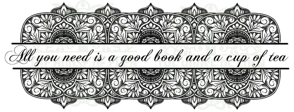 'All you Need is a Good Book and a Cup of Tea' Mug