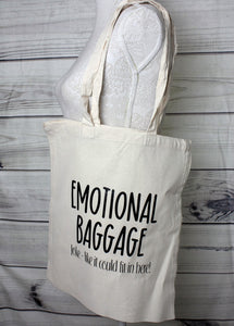 Quote Tote Bag - Emotional Baggage