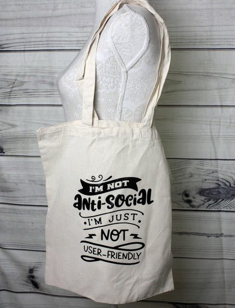 Quote Tote Bag - I'm Not Anti-Social