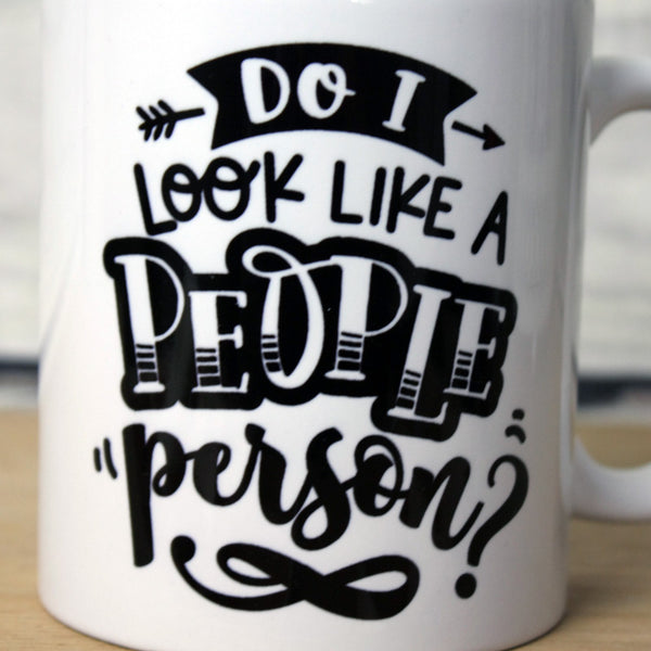 'Do I Look Like a People Person?' Quote Mug