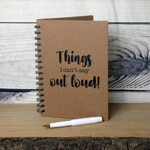 A5 Spiral-Bound Kraft Notebook - Things I Can't Say Out Loud!