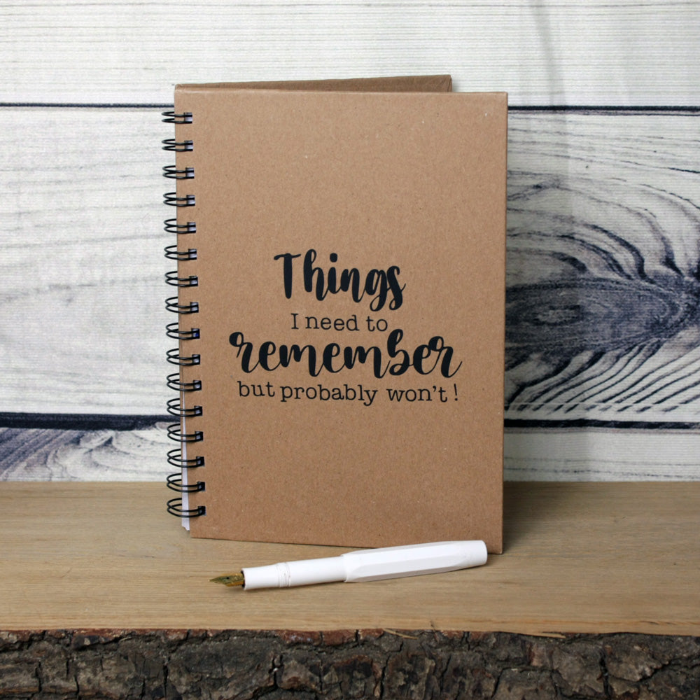 A5 Spiral-Bound Kraft Notebook - Things I Need To Remember But Probably Won't!
